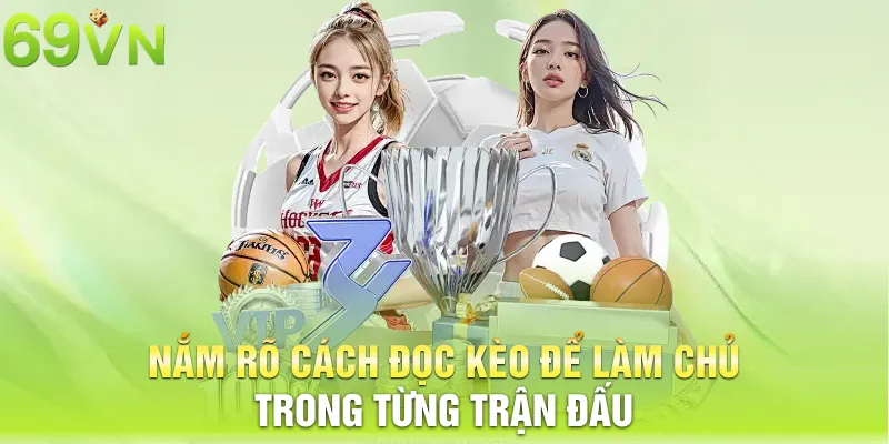 nam ro cach doc keo de lam chu trong tung tran dau 13 11zon Nắm rõ cách đọc kèo để làm chủ trong từng trận đấu