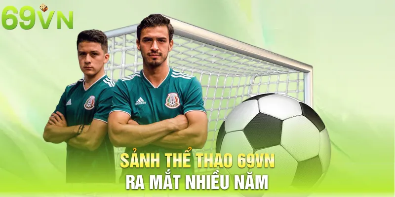 sanh the thao 69vn ra mat nhieu nam 18 11zon Sảnh thể thao 69VN ra mắt nhiều năm