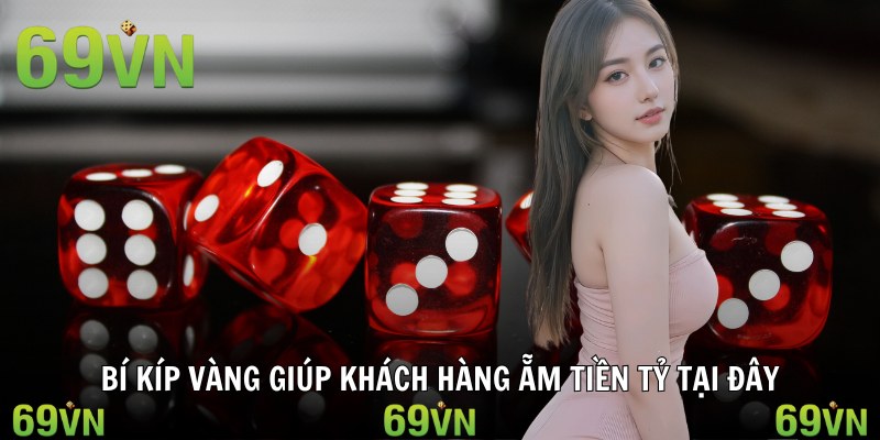 xoc dia than tai bi kip Bí kíp vàng giúp khách hàng ẵm tiền tỷ tại đây